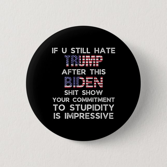 U Hate Trump fortfarande efter den här biden (på b Knapp (Framsida)