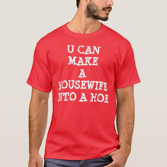 U KAN GÖRA EN HEMMAFRU IN I EN TEE SHIRT (Framsida)