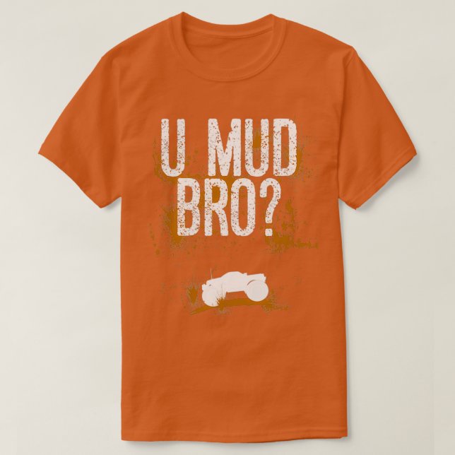 U Lera Mad Bro Homie Lastbilar Quads ATV UTV Mudd T Shirt (Design framsida)