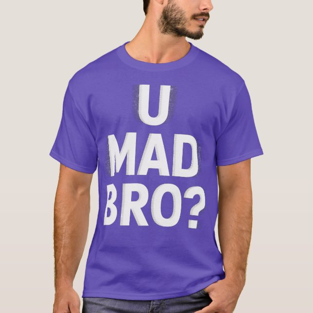 U Mad Bro Classic-Photoroom T Shirt (Framsida)