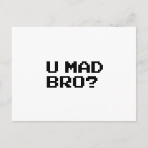 U MAD BRO? meme/chatta/irc/4chan/troll/vagn Vykort