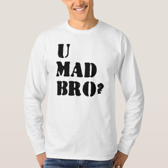 U Mad Bro? Tee (Framsida)