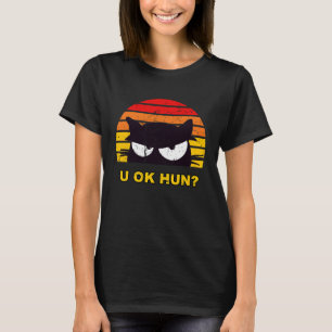 U OK HUN Du kan hun Meme Retro Cat 1 T Shirt