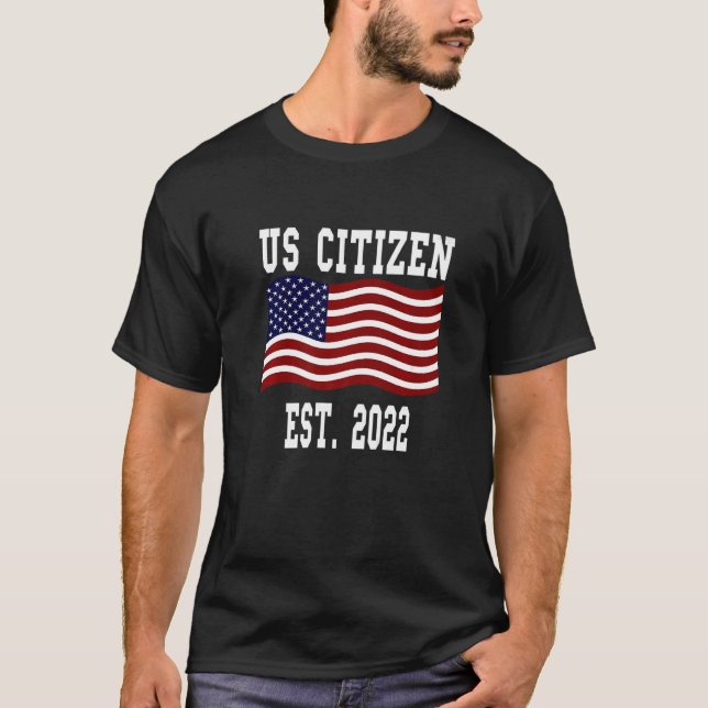 U S Citizen American Flagga 2022 T Shirt (Framsida)