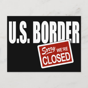 U.S. Gräns - Vi är tyvärr stängda Vykort