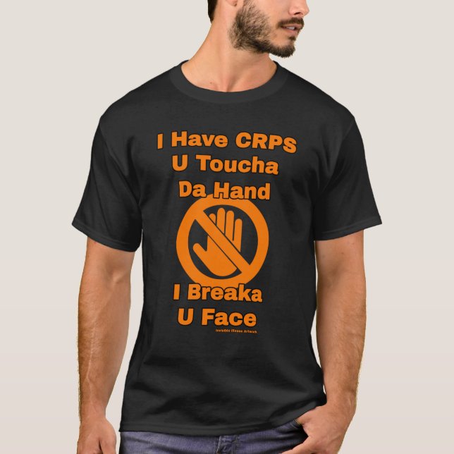 U Toucha Da Hand...CRPS T Shirt (Framsida)