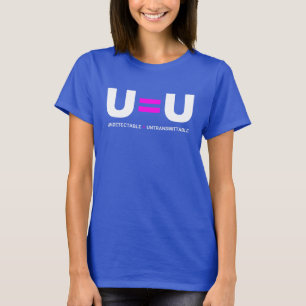U=U HIV Odetekterbara lika med ej överförbara T Shirt