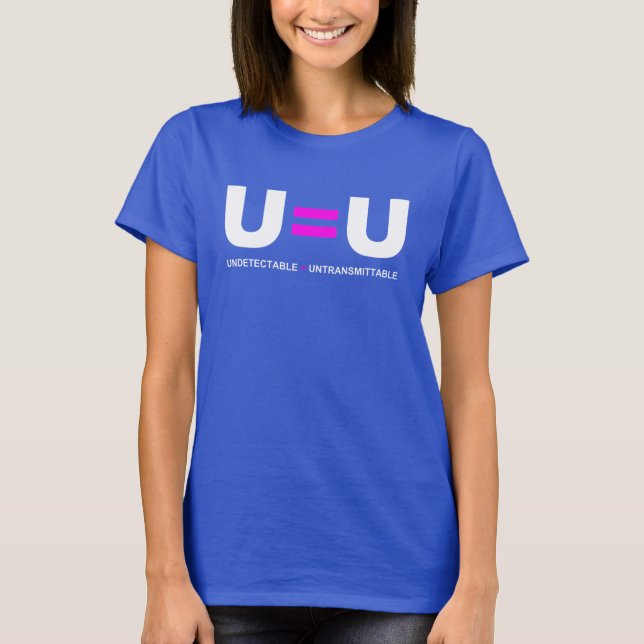 U=U HIV Odetekterbara lika med ej överförbara T Shirt (Framsida)