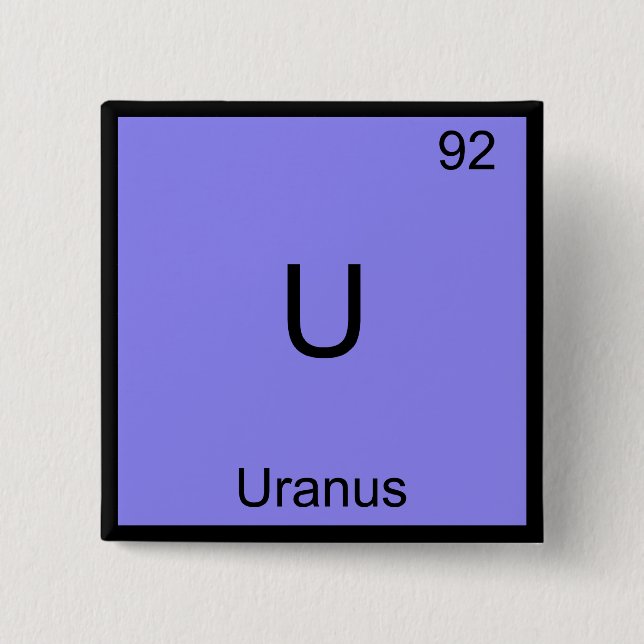 U - Uranus Rolig Kemisk Element Symbol T-shirt Knapp (Framsida)