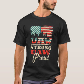 UAW Strong Solidarity UAW Proud Union UAW Laborer T Shirt