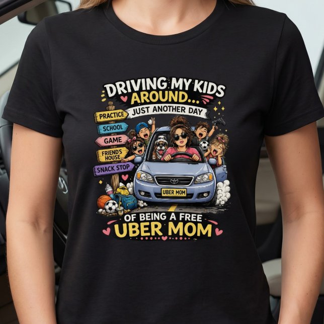 Uber Mamma Roligt Bara En Till Dag Förar T Shirt (Skapare uppladdad)
