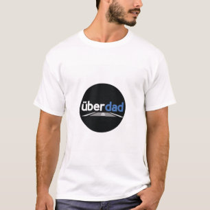 Uber Pappa T Shirt