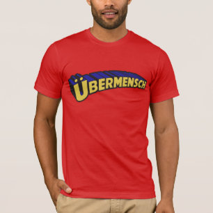 Ubermensch Tee Shirt