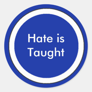 ! UCreate Hate är Taught Runt Klistermärke