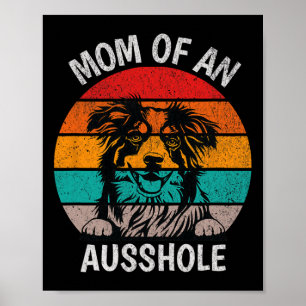udda Mamma i en Ausshole Australian shepherd Aussi Poster