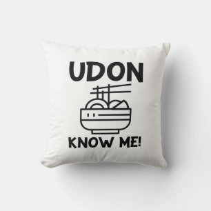 Udon Know Me Kudde