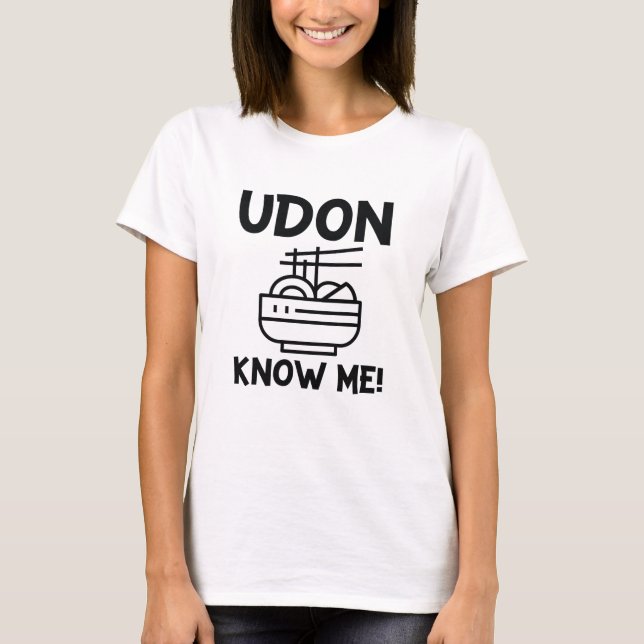 Udon Know Me T Shirt (Framsida)