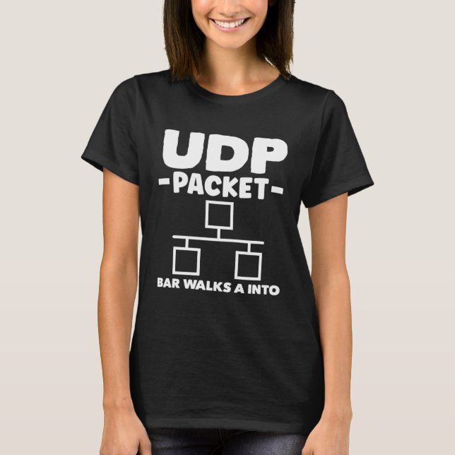 UDP Packet Bar Walks A Into Network Admin T Shirt (Framsida)