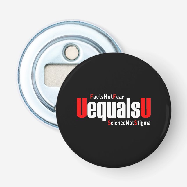UEqualsU HIV Facts Not Fear Science Not Stigma Flasköppnare (Framsidan)