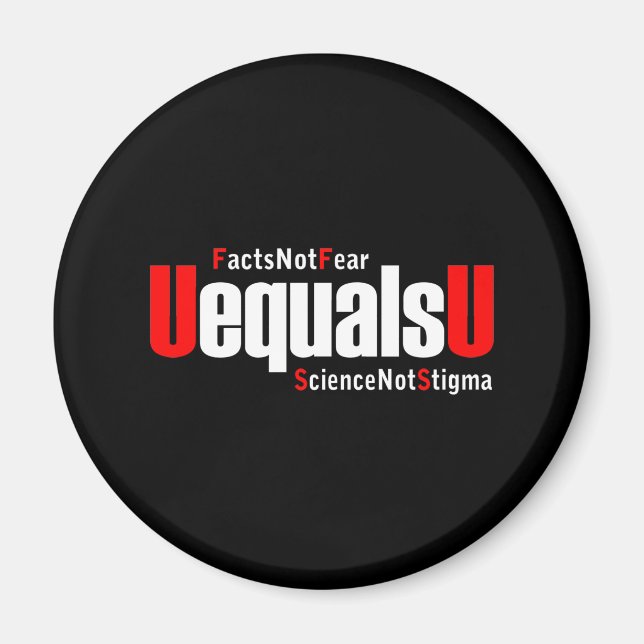 UEqualsU HIV Facts Not Fear Science Not Stigma Magnet (Framsidan)
