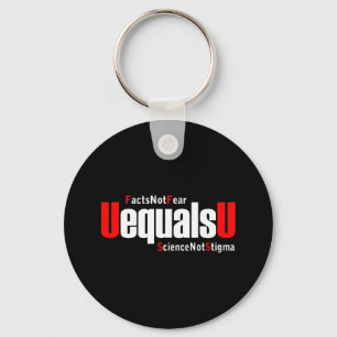 UEqualsU HIV Facts Not Fear Science Not Stigma Nyckelring