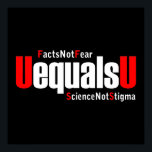 UEqualsU HIV Facts Not Fear Science Not Stigma Poster<br><div class="desc">Fakta är inte rädda - vetenskap är ingen tigma. HIV Odetekterbar är lika med icke överförbara citat för att utbilda om hiv-positiv överföring. > U=U bildkonstdesign för att lära om hiv-stigmatisering och AIDS-medvetenhet. > Anpassa den! Lägg till eget namn,  foto eller text.</div>