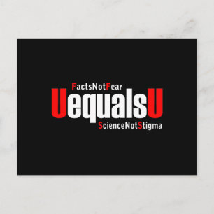 UEqualsU HIV Fakta Inte Rädsla Vetenskap Inte Stig Vykort