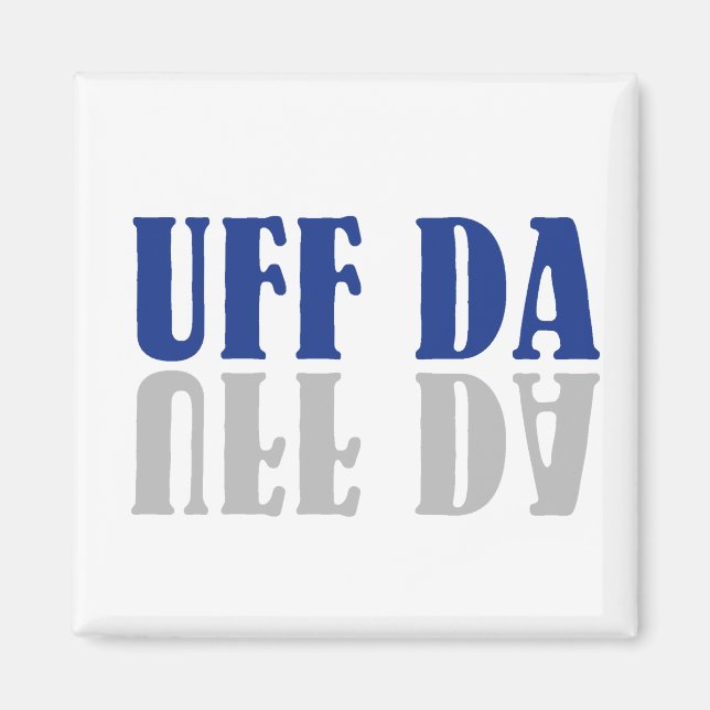 UFF DA Funny Scandinavian Magnet (Framsidan)