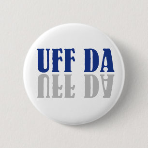UFF DA Funny Skandinavian Knapp