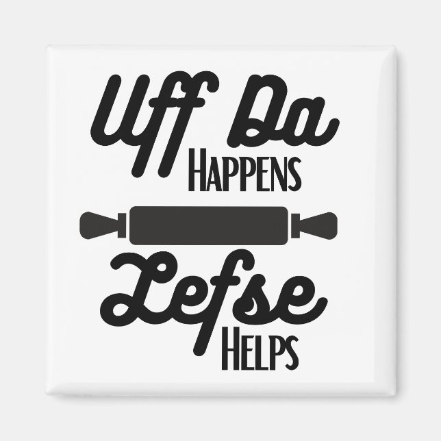 Uff Da Happens, Lefse Helps Magnet (Framsidan)