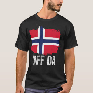 Uff Da Norsk fras Scandinavian Norge Viking T Shirt
