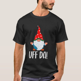 Uff Da Swedish Tomte Gnome Christmas  T Shirt