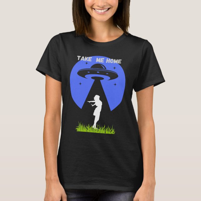 UFO, Alien-entusiast Ta mig hem, Starseed T Shirt (Framsida)