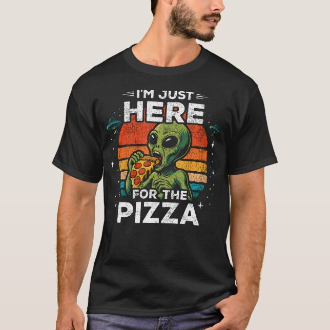 Ufo Alien Grafik - Bara Här För Pizzan - Rolig T Shirt (Framsida)
