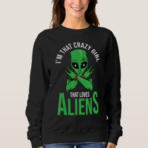 Ufo Alien Spacesship, jag är den där Crazy Girl Kä T Shirt