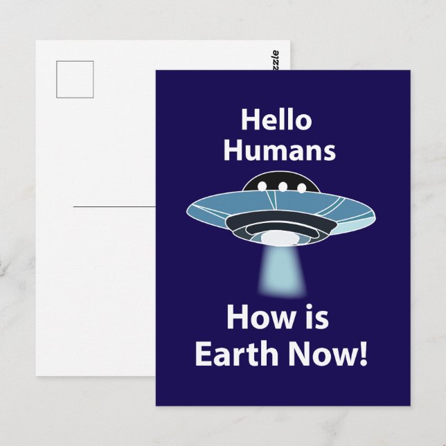 UFO Hej Humans Hur är jorden nu UFO? Vykort (Fram/baksida)
