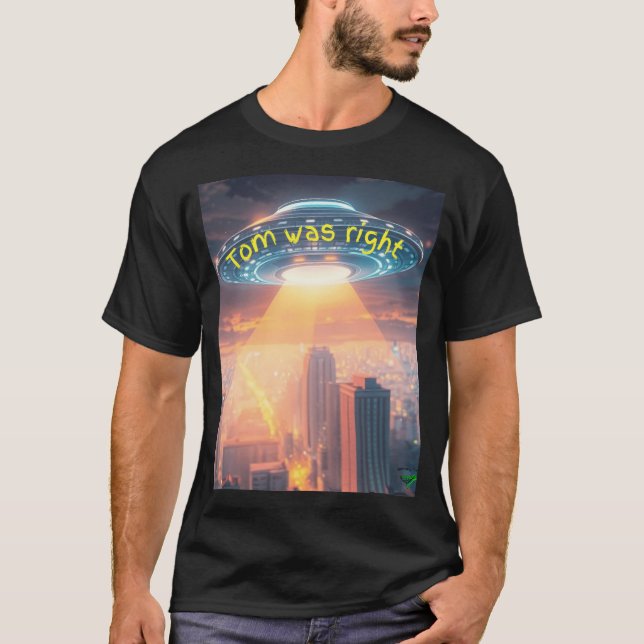 Ufo-meddelande Tom var Höger T Shirt (Framsida)