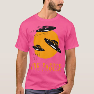 Ufo - Ride Faster T Shirt
