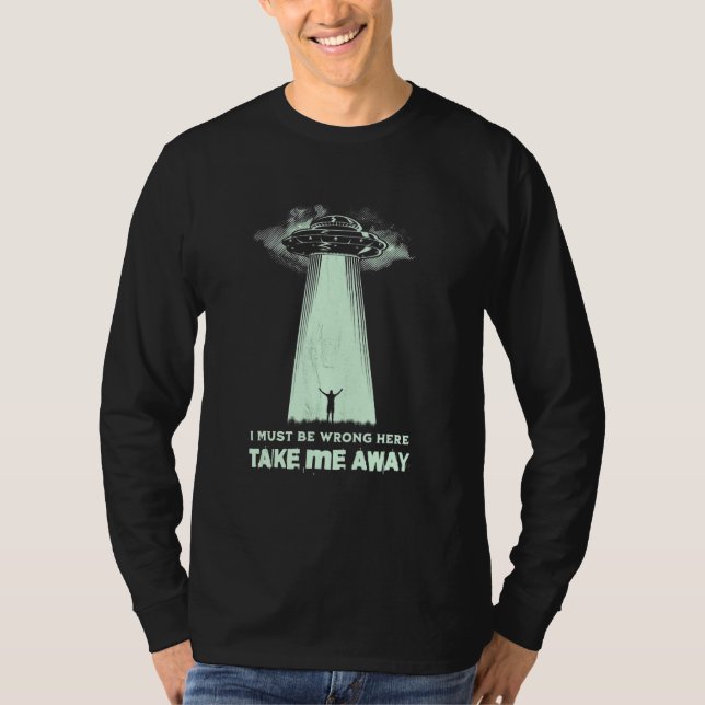 Ufo Take Me Away Alien T Shirt (Framsida)
