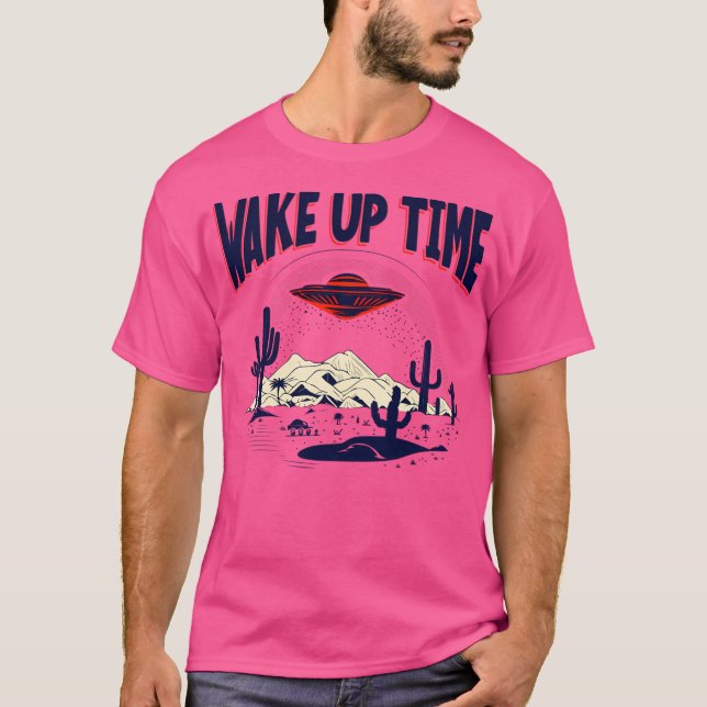 Ufo Wake Up Time Extraterrestrial Sci-Fi Alien Des T Shirt (Framsida)