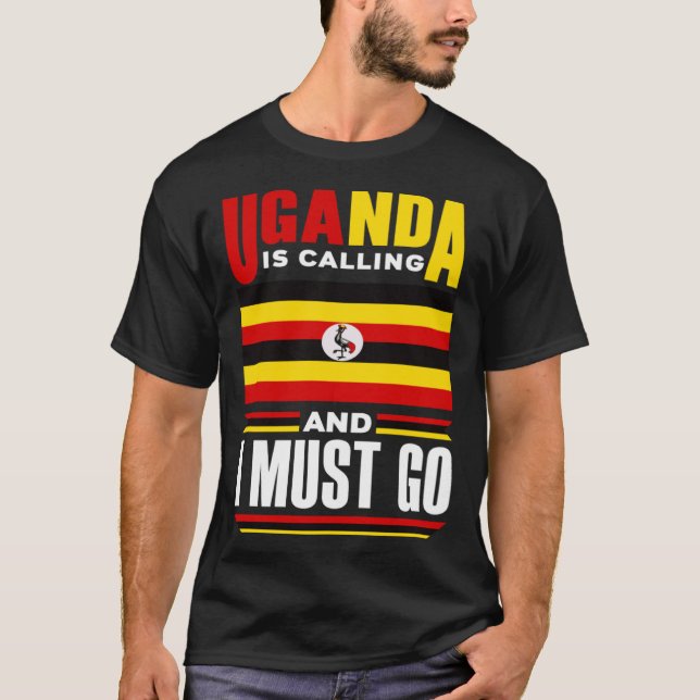 Uganda Uganda Uganda Flagga Uganda uppmanar och T Shirt (Framsida)
