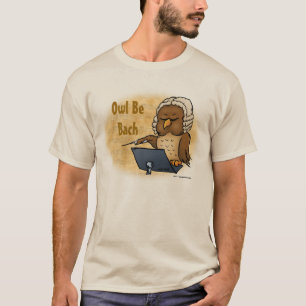 Uggla BE Bach Funny T-Shirt