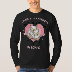 Uggla du behöver är Kärlek Cute Uggla par T Shirt