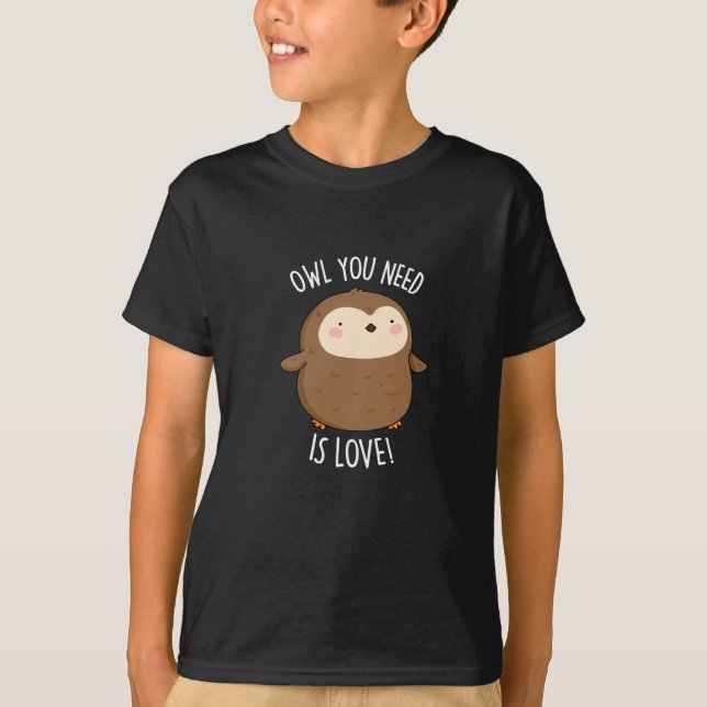 Uggla du behöver är Kärlek Funny Brown Uggla Pun M T Shirt (Framsida)