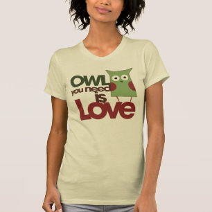 Uggla du behöver är kärlek t shirt
