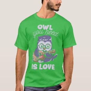 Uggla Du behöver Kärlek av Tobe Fonseca T Shirt