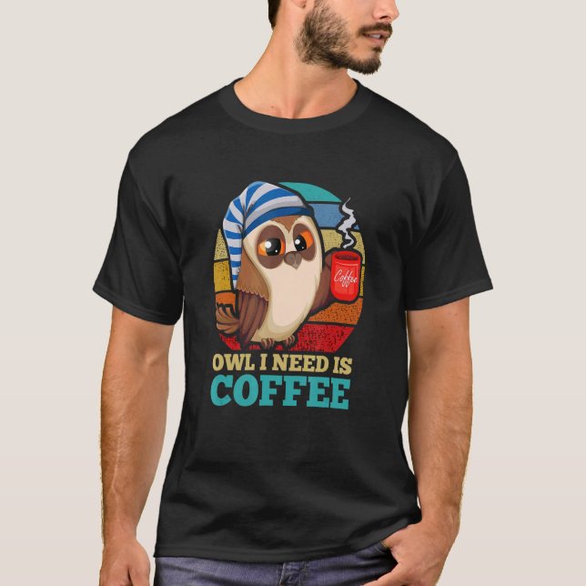 Uggla I behöver vara kaféfåglar Nokvändal Uggla T Shirt (Framsida)