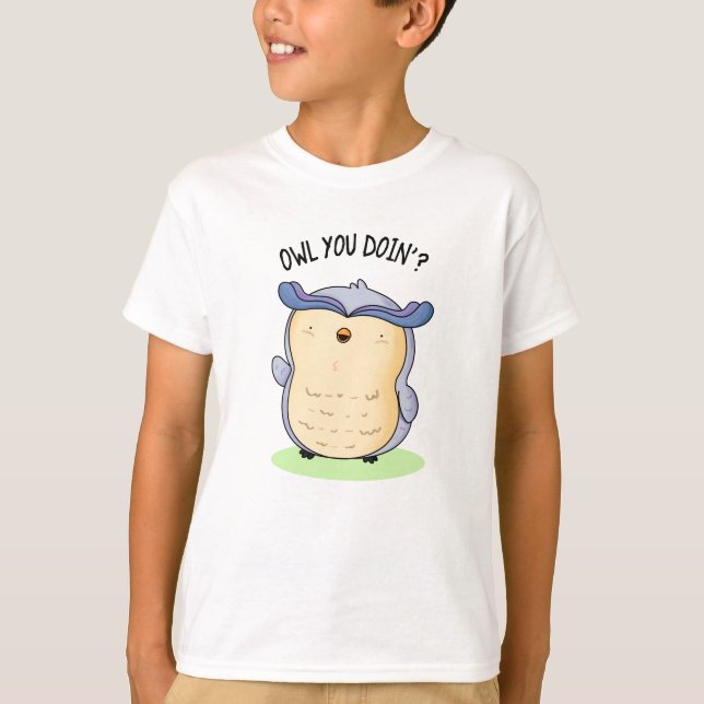 Uggla You Doin Funny Bird Pun T Shirt (Framsida)