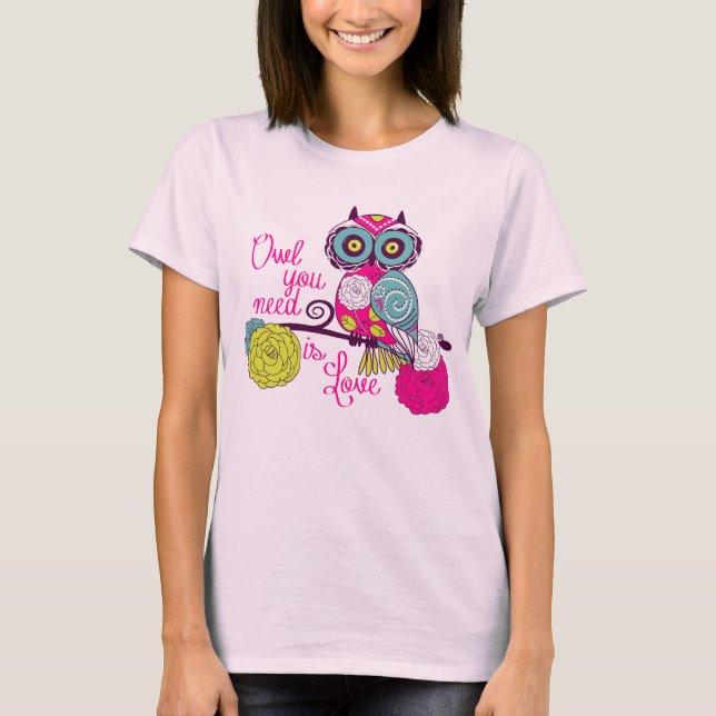 Ugglan som du behöver, är kärlek t-shirt (Framsida)