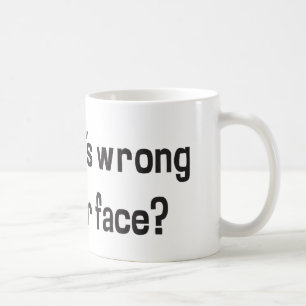 Ugh! Är vad fel med ditt ansikte? Kaffemugg